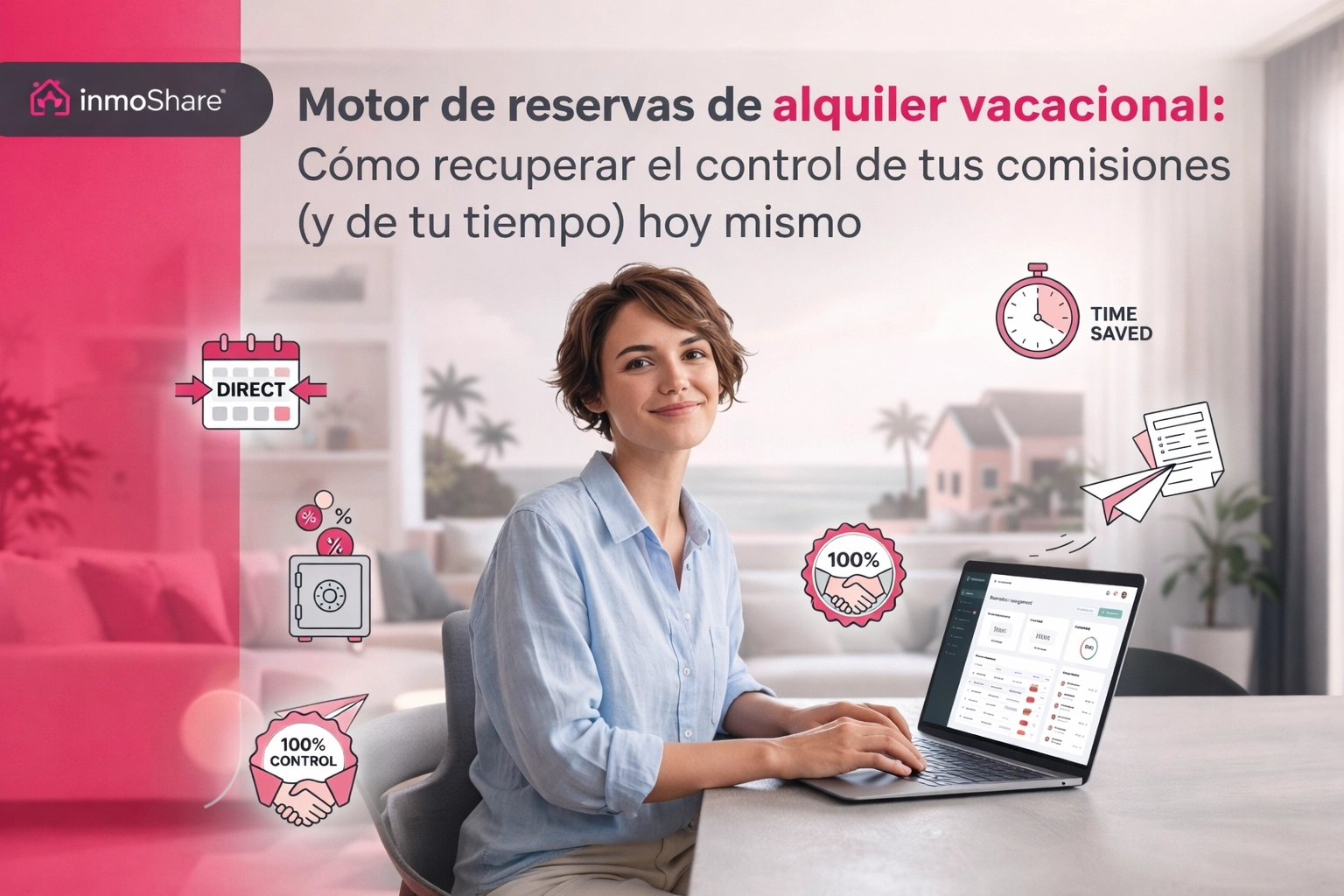Motor de reservas de alquiler vacacional: Cómo recuperar el control de tus comisiones (y de tu tiempo) hoy mismo