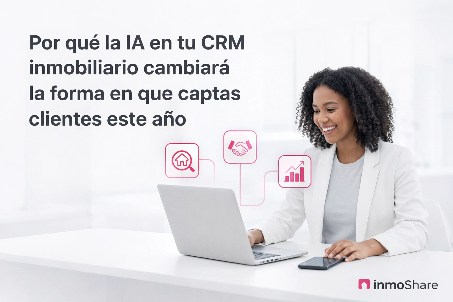 Por qué la IA en tu CRM inmobiliario cambiará la forma en que captas clientes este año