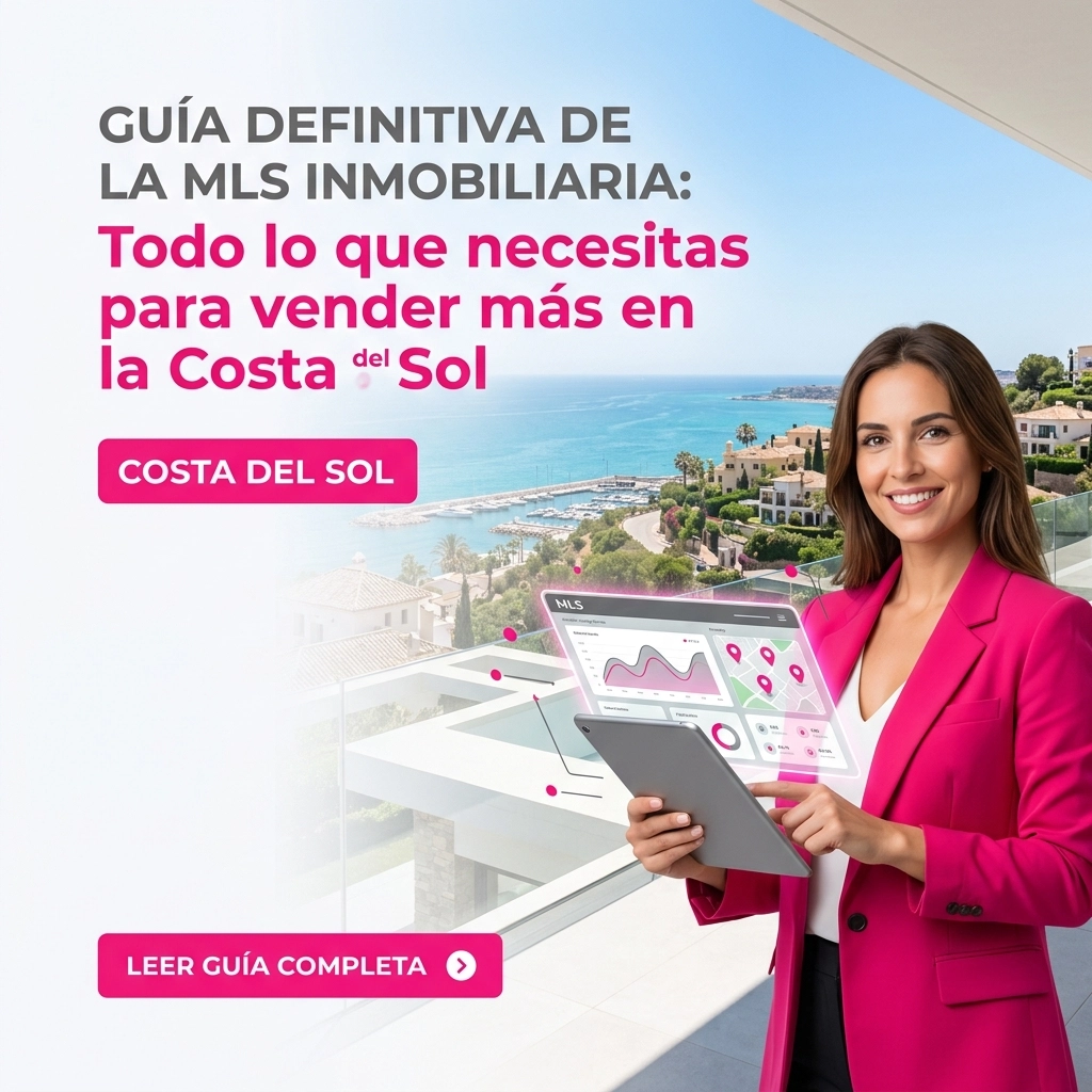 Guía definitiva de la MLS Inmobiliaria: Todo lo que necesitas para vender más en la Costa del Sol