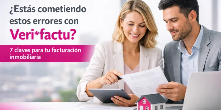 ¿Estás cometiendo estos errores con Veri*factu? 7 claves para tu facturación inmobiliaria
